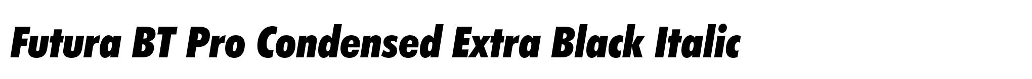 Futura BT Pro Condensed Extra Black Italic image